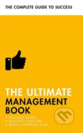 Kniha: The Ultimate Management Book (Di Kamp, Martin Manser, Nigel Cumberland a Norma Barry). Teach Yourself, 2019 Kniha: The Ultimate Management Book (Di Kamp, Martin Manser, Nigel Cumberland a Norma Barry). Teach Yourself, 2019