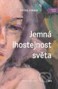 Kniha: Jemná lhostejnost světa (Peter Stamm). Plus, 2019 Kniha: Jemná lhostejnost světa (Peter Stamm). Plus, 2019