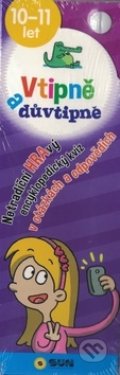 Kniha: Vtipně a důvtipně 10-11 let (SUN). SUN, 2018 Kniha: Vtipně a důvtipně 10-11 let (SUN). SUN, 2018