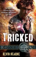Kniha: Tricked (Kevin Hearne). Orbit, 2012 Kniha: Tricked (Kevin Hearne). Orbit, 2012