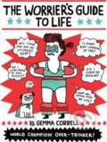 Kniha: The Worrier's Guide to Life (Gemma Correll). Andrews McMeel, 2015 Kniha: The Worrier's Guide to Life (Gemma Correll). Andrews McMeel, 2015