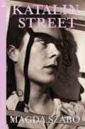 Kniha: Katalin Street (Magda Szabó). MacLehose Press, 2019 Kniha: Katalin Street (Magda Szabó). MacLehose Press, 2019