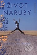 Kniha: Život naruby (Romana Antonínová). Backstage Books, 2017 Kniha: Život naruby (Romana Antonínová). Backstage Books, 2017