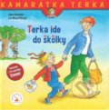 Kniha: Terka ide do škôlky (Eva Wenzel-Burger a Liane Schneider). Verbarium, 2019 Kniha: Terka ide do škôlky (Eva Wenzel-Burger a Liane Schneider). Verbarium, 2019