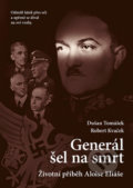 Kniha: Generál šel na smrt (Dušan Tomášek a Robert Kvaček). Epocha, 2019 Kniha: Generál šel na smrt (Dušan Tomášek a Robert Kvaček). Epocha, 2019
