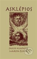 Kniha: Asklépios (Jakub Hlaváček a Martin Žemla), 2019 Kniha: Asklépios (Jakub Hlaváček a Martin Žemla), 2019
