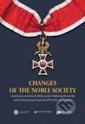 Kniha: Changes Of The Noble Society (Jiří Brňovják). Ústav pro studium totalitních režimů, 2019 Kniha: Changes Of The Noble Society (Jiří Brňovják). Ústav pro studium totalitních režimů, 2019
