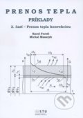 Kniha: Prenos tepla - Príklady (Karol Ferstl). STU, 2016 Kniha: Prenos tepla - Príklady (Karol Ferstl). STU, 2016