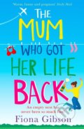 Kniha: The Mum Who Got Her Life Back (Fiona Gibson). Avon, 2019 Kniha: The Mum Who Got Her Life Back (Fiona Gibson). Avon, 2019