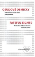 Kniha: Osudové osmičky / Fateful Eights (Francis D. Raška). Univerzita Pardubice, 2019 Kniha: Osudové osmičky / Fateful Eights (Francis D. Raška). Univerzita Pardubice, 2019
