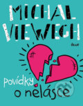 Kniha: Povídky o nelásce (Michal Viewegh). Ikar CZ, 2019 Kniha: Povídky o nelásce (Michal Viewegh). Ikar CZ, 2019