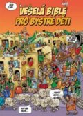 Kniha: Veselá Bible pro bystré děti (Peter Martin a Len Epstein). Česká biblická společnost, 2016 Kniha: Veselá Bible pro bystré děti (Peter Martin a Len Epstein). Česká biblická společnost, 2016