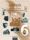 Kniha: Dějepis 6 Příručka učitele (Fraus). Fraus, 2008 Kniha: Dějepis 6 Příručka učitele (Fraus). Fraus, 2008