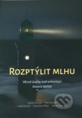 Kniha: Rozptýlit mlhu (Lukáš Novák, Marie Tejklová, Petr Dvořák, Stanislav Přibyl a Vojtěch Šimek). Kartuzianské nakladatelství, 2019 Kniha: Rozptýlit mlhu (Lukáš Novák, Marie Tejklová, Petr Dvořák, Stanislav Přibyl a Vojtěch Šimek). Kartuzianské nakladatelství, 2019