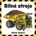 Kniha: Silné stroje (Mirek Vostrý). Drobek, 2018 Kniha: Silné stroje (Mirek Vostrý). Drobek, 2018