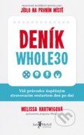 Kniha: Deník Whole30 (Melissa Hartwig). Jan Melvil publishing, 2019 Kniha: Deník Whole30 (Melissa Hartwig). Jan Melvil publishing, 2019