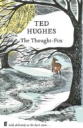 Kniha: The Thought Fox (Ted Hughes). Faber and Faber, 2019 Kniha: The Thought Fox (Ted Hughes). Faber and Faber, 2019