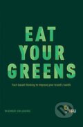 Kniha: Eat Your Greens (Wiemer Snijders), 2018 Kniha: Eat Your Greens (Wiemer Snijders), 2018