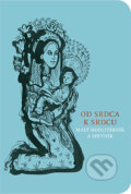 Kniha: Od srdca k srdcu 2019 (Spolok svätého Vojtecha). Spolok svätého Vojtecha, 2019 Kniha: Od srdca k srdcu 2019 (Spolok svätého Vojtecha). Spolok svätého Vojtecha, 2019