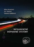 Kniha: Inteligentné dopravné systémy (Alica Kalašová, Ján Ondruš a Simona Kubíková). EDIS, 2019 Kniha: Inteligentné dopravné systémy (Alica Kalašová, Ján Ondruš a Simona Kubíková). EDIS, 2019