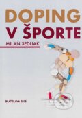Kniha: Doping v športe (Milan Sedliak). ICM Agency, 2018 Kniha: Doping v športe (Milan Sedliak). ICM Agency, 2018
