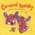 Audiokniha: Červené tenisky (Babča B Kardošová a Barbora Pavlovičová). Wisteria Books, 2019 Audiokniha: Červené tenisky (Babča B Kardošová a Barbora Pavlovičová). Wisteria Books, 2019