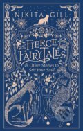 Kniha: Fierce Fairytales (Nikita Gill). Trapeze, 2018 Kniha: Fierce Fairytales (Nikita Gill). Trapeze, 2018