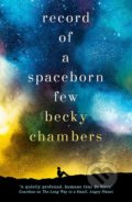 Kniha: Record of a Spaceborn Few (Becky Chambers). Hodder and Stoughton, 2019 Kniha: Record of a Spaceborn Few (Becky Chambers). Hodder and Stoughton, 2019