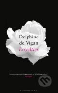 Kniha: Loyalties (Delphine de Vigan). Bloomsbury, 2019 Kniha: Loyalties (Delphine de Vigan). Bloomsbury, 2019