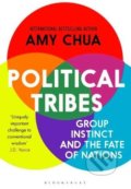 Kniha: Political Tribes (Amy Chua). Bloomsbury, 2019 Kniha: Political Tribes (Amy Chua). Bloomsbury, 2019