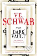 Kniha: The Dark Vault (V.E. Schwab). Titan Books, 2018 Kniha: The Dark Vault (V.E. Schwab). Titan Books, 2018