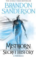 Kniha: Mistborn: Secret History (Brandon Sanderson). Gollancz, 2019 Kniha: Mistborn: Secret History (Brandon Sanderson). Gollancz, 2019