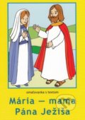 Kniha: Mária - mama Pána Ježiša (M. Sojka). Lúč, 2018 Kniha: Mária - mama Pána Ježiša (M. Sojka). Lúč, 2018
