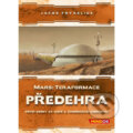 Společenská hra: Mars: Teraformace - Předehra (rozš.) (Jacob Fryxelius). Mindok, 2018 Společenská hra: Mars: Teraformace - Předehra (rozš.) (Jacob Fryxelius). Mindok, 2018