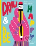 Kniha: Draw and Be Happy (Tim A. Shaw). Octopus Publishing Group, 2018 Kniha: Draw and Be Happy (Tim A. Shaw). Octopus Publishing Group, 2018
