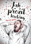 Kniha: Jak přežít kretény (Robert I. Sutton). BIZBOOKS, 2019 Kniha: Jak přežít kretény (Robert I. Sutton). BIZBOOKS, 2019