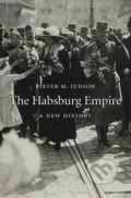 Kniha: The Habsburg Empire (Pieter M. Judson). The Belknap, 2018 Kniha: The Habsburg Empire (Pieter M. Judson). The Belknap, 2018