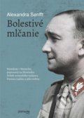 Kniha: Bolestivé mlčanie (Alexandra Senfft). Premedia, 2019 Kniha: Bolestivé mlčanie (Alexandra Senfft). Premedia, 2019