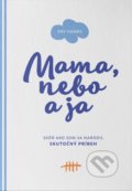 Kniha: Mama, nebo a ja (Eny Hanks), 2019 Kniha: Mama, nebo a ja (Eny Hanks), 2019