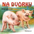 Kniha: Na dvorku (Nakladatelství Fragment). Nakladatelství Fragment, 2019 Kniha: Na dvorku (Nakladatelství Fragment). Nakladatelství Fragment, 2019