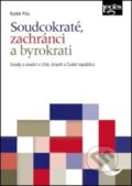Soudcokraté, zachránci a byrokrati - Radek Píša, Leges, 2019