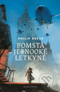 Kniha: Pomsta jednooké letkyně (Philip Reeve). Mladá fronta, 2019 Kniha: Pomsta jednooké letkyně (Philip Reeve). Mladá fronta, 2019