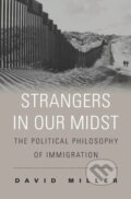 Kniha: Strangers in Our Midst (David Miller). Harvard Business Press, 2018 Kniha: Strangers in Our Midst (David Miller). Harvard Business Press, 2018