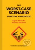 Kniha: The Worst-Case Scenario Survival Handbook (David Borgenicht a Joshua Piven). Chronicle Books, 2019 Kniha: The Worst-Case Scenario Survival Handbook (David Borgenicht a Joshua Piven). Chronicle Books, 2019
