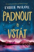 Kniha: Padnout a vstát (Estelle Maskame). Nakladatelství Fragment, 2019 Kniha: Padnout a vstát (Estelle Maskame). Nakladatelství Fragment, 2019