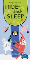 Kniha: Hide and Sleep (Lizi Boyd). Chronicle Books, 2019 Kniha: Hide and Sleep (Lizi Boyd). Chronicle Books, 2019