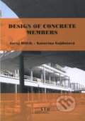 Kniha: Design of Concrete Members (Juraj Bilčík). STU, 2014 Kniha: Design of Concrete Members (Juraj Bilčík). STU, 2014