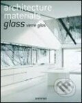 Kniha: Architecture Materials: Glass (Evergreen). Evergreen, 2008 Kniha: Architecture Materials: Glass (Evergreen). Evergreen, 2008