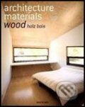 Kniha: Architecture Materials: Wood (Evergreen). Evergreen, 2008 Kniha: Architecture Materials: Wood (Evergreen). Evergreen, 2008