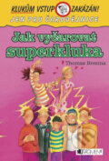 Kniha: Jak vyčarovat superkluka (Thomas C. Brezina). Nakladatelství Fragment, 2008 Kniha: Jak vyčarovat superkluka (Thomas C. Brezina). Nakladatelství Fragment, 2008